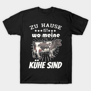 Zu Hause ist wo meine Kühe sind Landwirt T-Shirt